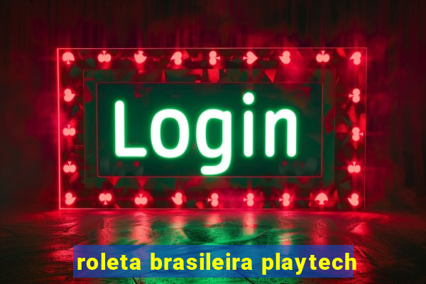 roleta brasileira playtech